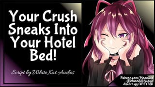 Your Crush Sneaks into your Hotel Bed!