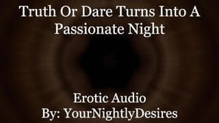 Truth or dare Takes a Turn [friends to Lovers] [69] [lots of Kissing] (Erotic Audio for Women)