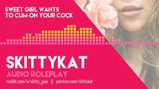Sweet Girl wants to Cum on your Cock - AUDIO ONLY