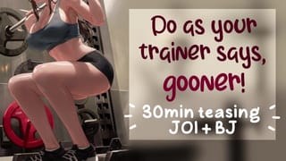 Your Trainer knows you need to Goon...Get it over With! 😈 | JOI, BJ, Cum Encouragement