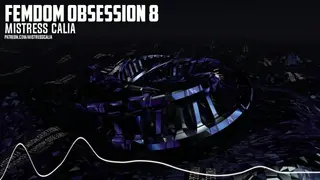 Femdom Obsession Part 8: Automatically Obey
