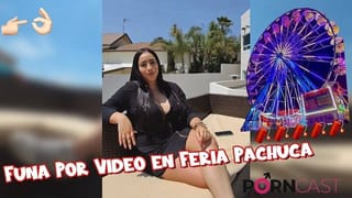 #21 Porncast Cap 1 Fame and Funa, Hot Video at the Pachuca Ferris Wheel!