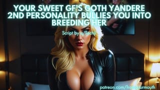 Your Sweet GF’s Goth Yandere 2nd Personality Bullies you into Breeding her ❘ Erotic Audio Roleplay