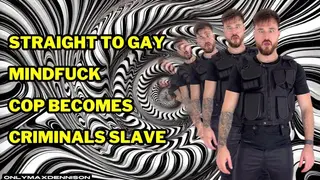 Straight to Gay Mindfuck Cop becomes Criminals Slave - Pornhub Gay
