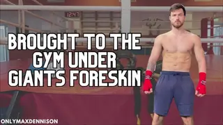 Macrophilia - Brought to the Gym on the Giants Foreskin - Pornhub Gay