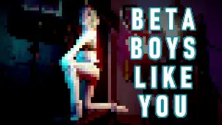 Beta Boys like you - Preview - Humiliating Mantras for behind the Scenes Creeps