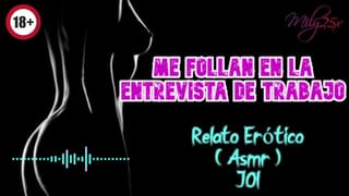 They Fuck me in the Job Interview- ASMR - ROLE PLAY - JOI - EROTIC STORY - Voice and Real Moans
