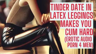 Tinder Date in Latex Leggings (Long Preview - ASMR Sex Audio Story Erotic Audio for Men Audio Porn H