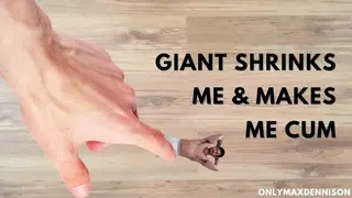 Macrophilia - Giant Shrinks me and makes me Cum - Pornhub Gay