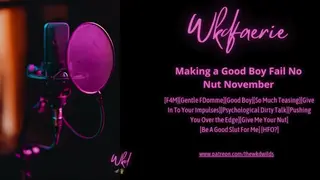 Making a Good Boy Fail no Nut November
