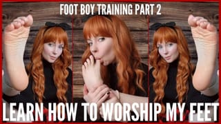 Foot Boy Training Part 2 - Learn how to Worship my Feet