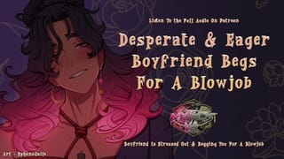 Stressed out BF Begs for a BlowJob | [M4F] [msub] [BFE] [male Moaning] ASMR Audio Roleplay