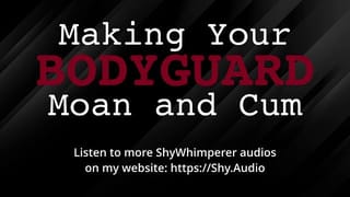 Making your Subby Bodyguard Moan (Erotic Audio for Women)