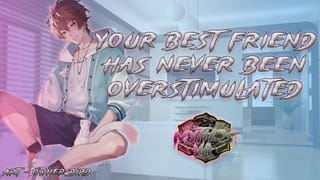 Overstimulating your best Friend for the first Time | [M4F] [MSub] [male Moaning] ASMR Audio RP