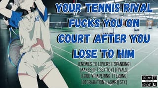 Your Tennis Rival Fucks you on the Court after you Lose to him | Male Moaning Audio - Pornhub Gay