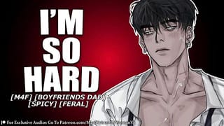 Your Boyfriends Feral Father Fucks you [M4F] [FERAL] [FILTHY]