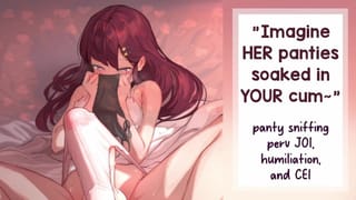 Be a PROUD Pathetic Panty Sniffer for me | F4M & F4TF Gooner CEI JOI