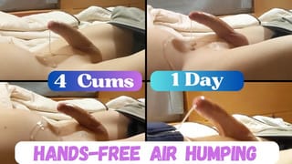 4 Hands-Free Air Humping Cums in 1 Day? (full Clips) (no Toy)