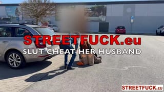 STREETFUCK Slut Cheat her Husband