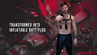 Transformed into Inflatable Butt Plug - Pornhub Gay