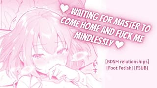♥ Waiting on my Knees for Master to come Home and Fuck me Mindlessly ♥ [FSUB] [sloppy Whiny Blowjob]