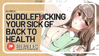 Cuddlefucking your Hot & Sick Girlfriend in Bed 💖