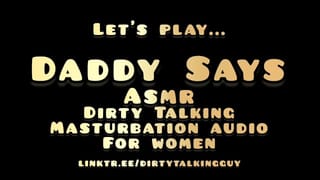 Daddy says - Dirty Talking ASMR Masturbation Guide for Women