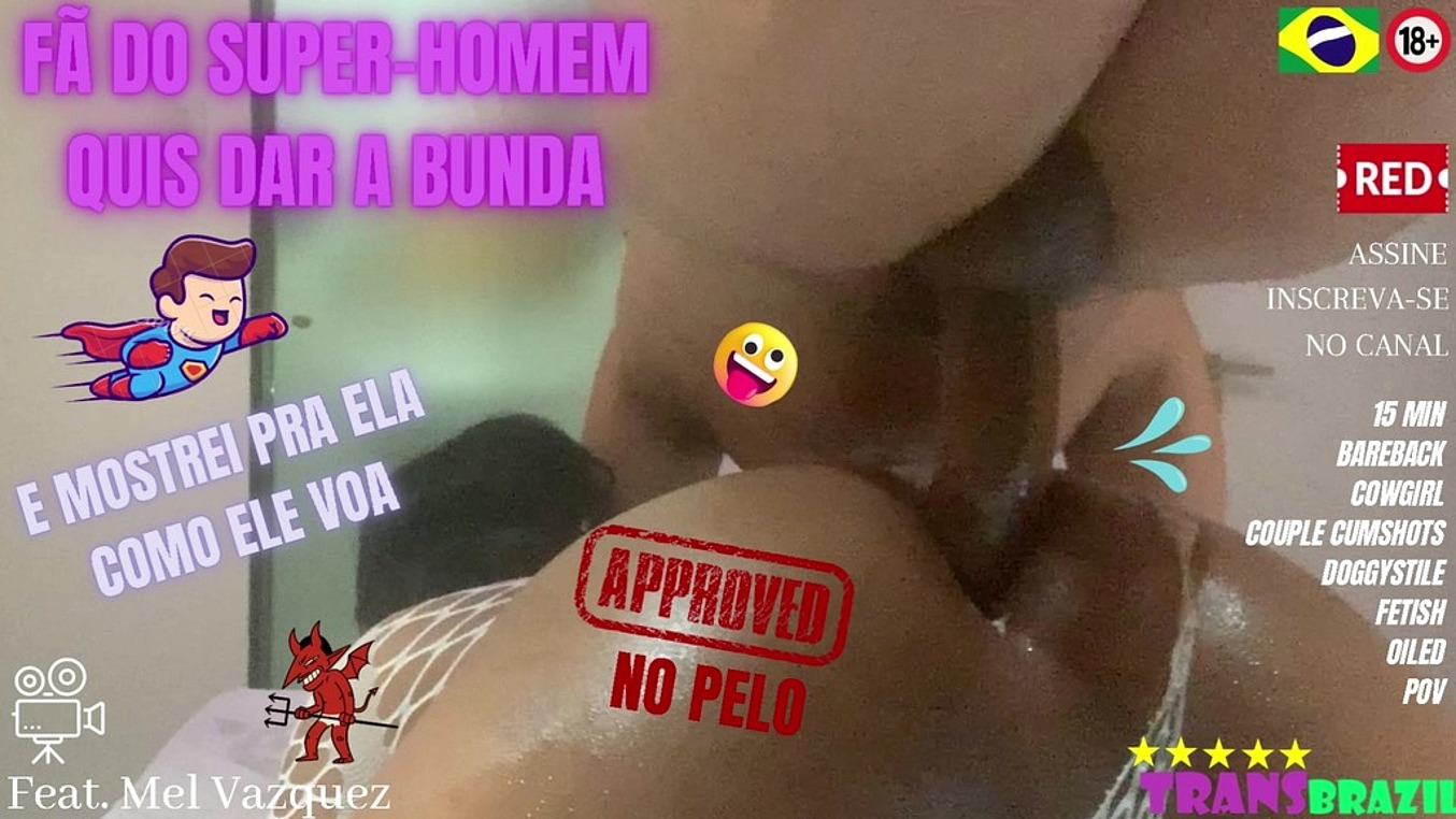 FA DO SUPER-HOMEM QUIS DAR A BUNDA E MOSTREI PRA ELA COMO ELE VOA