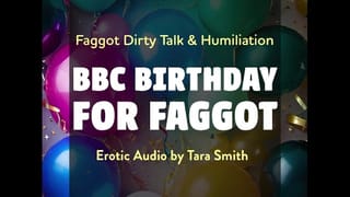 A BBC Birthday for Faggot Fetish Erotic Audio Bi Encouragment Humiliation