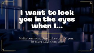 Mafia Boss's Daughter Takes Care of You... in more Ways than one