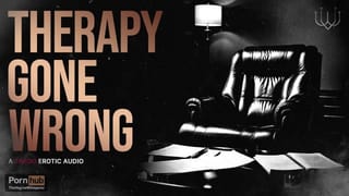 Step-Daddy the Manipulative Psychotherapist (An Erotic Audio Drama)