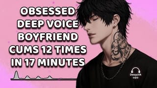 Obsessed Boyfriend Cums his Brains out for you | Yandere | Rough Dom | M4A | M4F | Audio Erotica