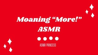 ASMR Moaning “more”