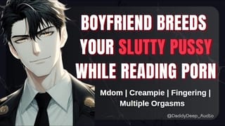 Boyfriend Distracts you from Reading Porn by Breeding your Slutty Pussy | Male Moaning Audio | ASMR