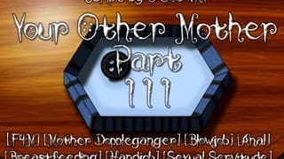 Your other Mother Part III[Erotic Audio F4M Supernatural Fantasy]