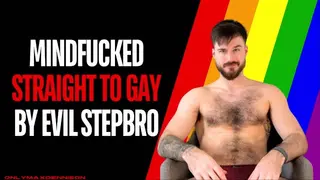 Mindfucked Straight to Gay by Evil Stepbro - Pornhub Gay