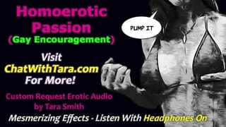 Homoerotic Passion Gay Encouragement for Men. Positive Femdom. Sexy Sultry Erotic Audio Tara Smith