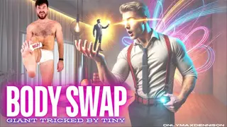 Body Swap Giant Tricked by Tiny - Pornhub Gay