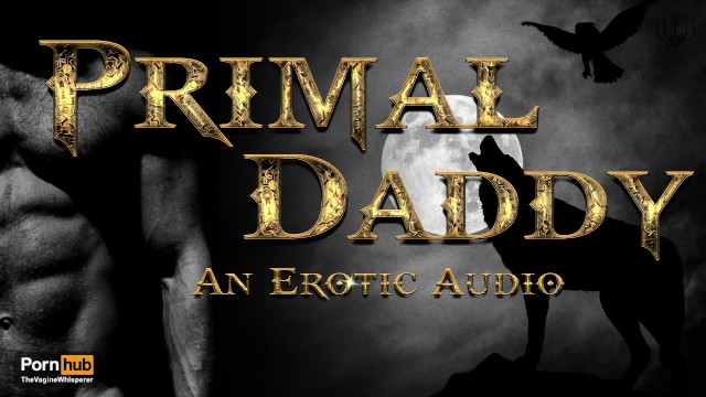 Primal Daddy's Superior Seed - a Rough, Heavy Breeding Kink Audio Roleplay [M4F] - Pornhub Gay