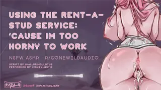 [F4M] Rent-A-Stud- because I am too Horny to Work [nsfw Asmr] [erotic Audio]