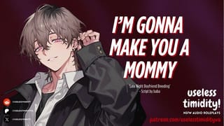 Late Night Boyfriend Breeding | [BFE] [breeding] [creampie] | Male Moaning | Audio Roleplay for Women