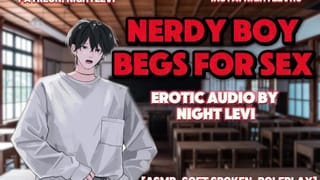 Giving Nerdy Boy what he wants after Making him Bed [erotic Audio]