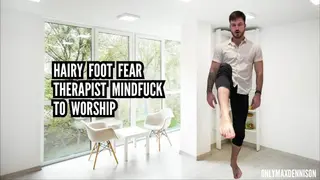 Hairy Foot Fear Therapist Mindfuck to Worship - Pornhub Gay