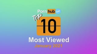 Most Viewed Videos of January 2021 - Pornhub Model Program Gay Edition - Pornhub Gay