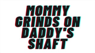 AUDIO ROLEPLAY: Mommy Grinds her Clit to Orgasm on Daddy's Fat Cock