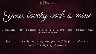 Your Lovely Cock is mine - JOI French Accent Gentle Relaxing