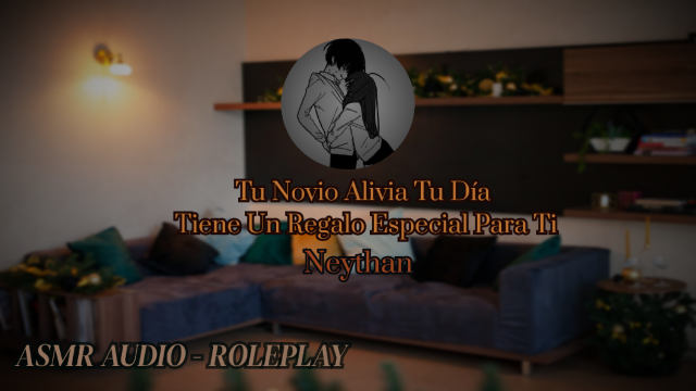 TU Novio Alivia TU Dia Cogiendote JOI ASMR Audio