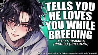 OBSESSED Husband Breeds you while Telling you how much he Loves you [M4F] [PRAISE] [BREEDING]