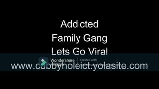 Addicted