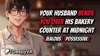 Your Husband Bends you over his Bakery Counter at Midnight | Audio Erotica | Deep Voice | M4F